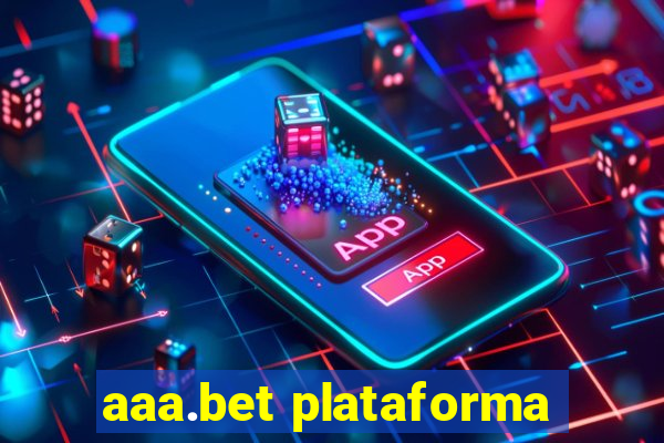 aaa.bet plataforma